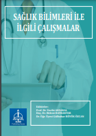 SAĞLIK BİLİMLERİ İLE İLGİLİ ÇALIŞMALAR 